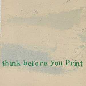Kir Larwill 'think before you print'